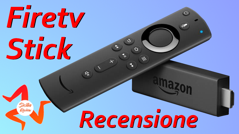 Recensione Amazon Fire TV Stick