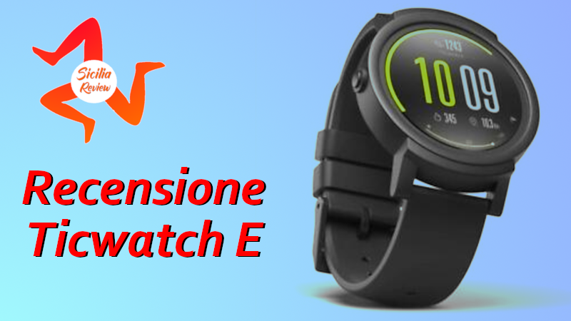 Recensione TicWatch E