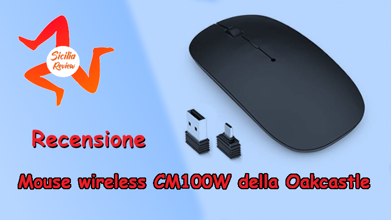 Recensione Mouse CM100W della Oakcastle