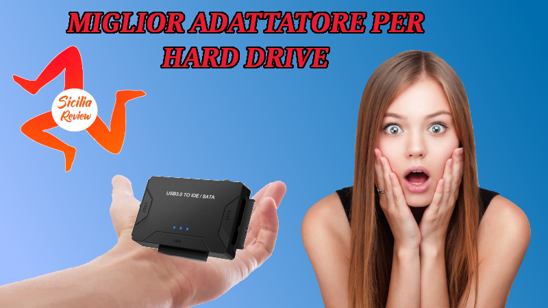 Miglior adattatore per Hard Drive