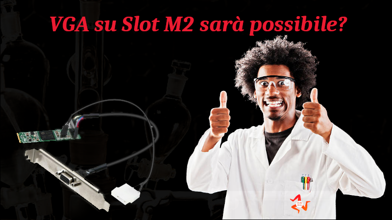 VGA su Slot M2 sarà possibile?